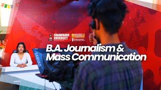 Bachelor of Arts (Journalism & Mass Communication) at Chandigarh University