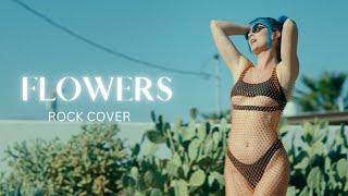 FLOWERS by @MileyCyrus | Rock Version by @RainPariss