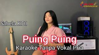PUING PUING // KARAOKE duet Sabela KDI (Tanpa Vokal Pria)