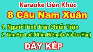 Karaoke Liên Khúc 8 Câu Nam Xuân (Dây Kép) Karaoke Huyền Vũ