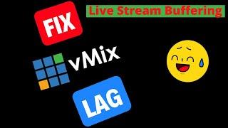 vMix Hang problem solve | Live stream Buffering  | Setting slow internet vMix | Recording Freeze