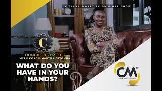 Council of Coaches with Martha Gitonga:  What Do You Have In Your Hands?