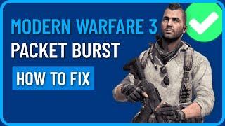 How to Fix MW3 Packet Burst Latency Variation (2024)