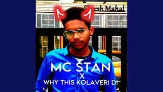 Why This Kolaveri Di X Mc Stan