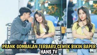 PRANK GOMBALAN TERBARU BIKIN BAPER HANS TV