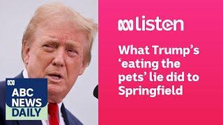 What Trump’s ‘eating the pets’ lie did to Springfield | ABC News Daily Podcast