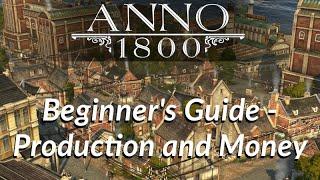 ANNO 1800 for BEGINNERS - Production Chains and Economy