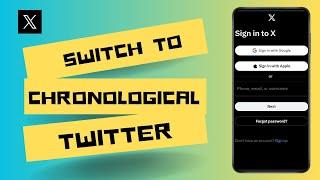 How to Switch to a Chronological TWITTER