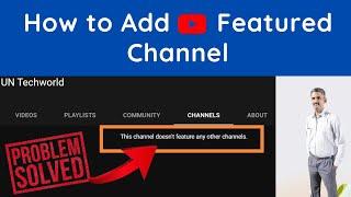How to add YouTube featured channels in your Channel?