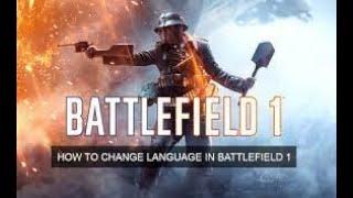 New Way to change Language in Battlefield 1 | Most Easy Steps