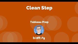 Get started with Tableau Prep | Clean Step