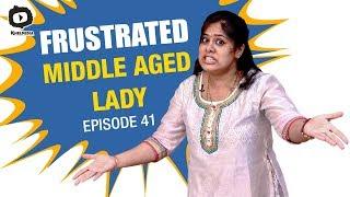 Frustrated Middle Aged Lady FRUSTRATION | Frustrated Woman Telugu Comedy Web Series | Sunaina