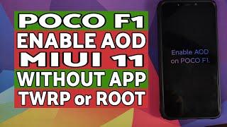 Poco F1 | AOD | Enable Always on Display Without App | MIUI 11 | TWRP or Root