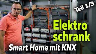 Elektroschaltschrank im KNX Smart Home: Aufbau und Anschlüsse 1/3 | Smartest Home - Folge 157