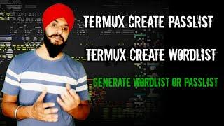 Termux Create Passlist ? | Termux Create wordlist ? | how to generate wordlist with termux ?