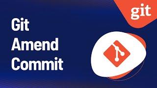 Git Amend Commit