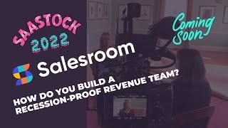 How do you Build a Recession-Proof Revenue Team? SaaStock X Salesroom [DOCUMENTARY TEASER]