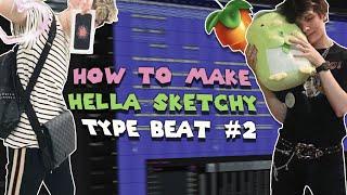 HOW TO MAKE A 2016 HELLA SKETCHY TYPE BEAT | FL STUDIO TUTORIAL