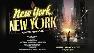 Music, Money, Love - New York, New York: A New Musical