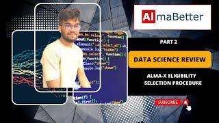 Almabetter Data Science Course Review | Part 2| Alma-X Eligibility Criteria