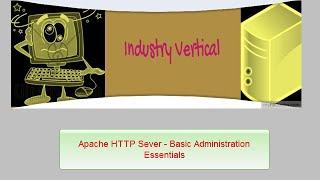 Apache HTTP Server Administration: Part 1 Installation and Configuration