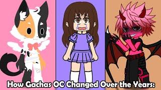 How Gacha's OC Changed Over The Years: 