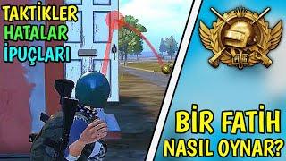 BİR FATİH NASIL OYNAR? / Taktikler, Hatalar, İpuçları - Pubg Mobile