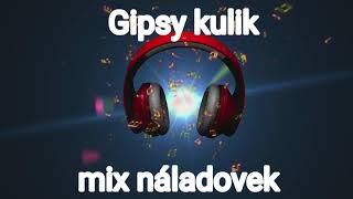 GIPSY KULIK - MIX NÁLADOVEK 2021