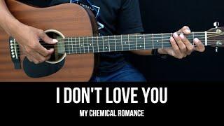 I Don't Love You - My Chemical Romance | EASY Guitar Tutorial with Chords - Guitar Lessons