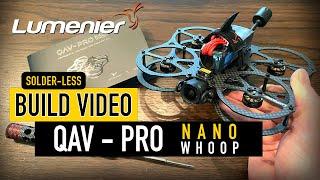 OFFICIAL Lumenier QAV - PRO Nano Whoop "Solder Less" - Build Video