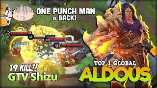 Maniac Aldous! Saitama Sensei is Back! GTV Shizu Top 1 Global Aldous ~ Mobile Legends