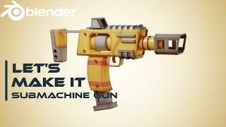 How i Model this Submachine Gun Tutorial in Blender