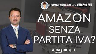 Amazon senza Partita IVA: ma è possibile?