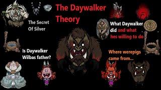 Dont Starve THE DAYWALKER THEORY