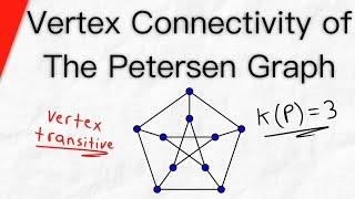 Vertex Connectivity of the Petersen Graph | Graph Theory