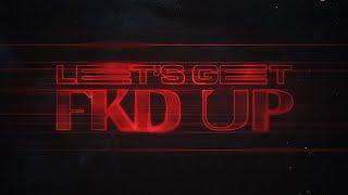 Alok x Mondello x CERES x Tribbs – LET’S GET FKD UP (Official Visualizer)