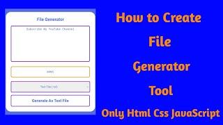 How to create File Generator Tool Only HTML CSS JavaScript @mobilewithcode
