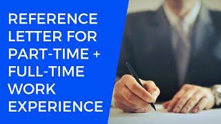 Reference letter for part-time + full-time work experience | Reference letter format Canada PR