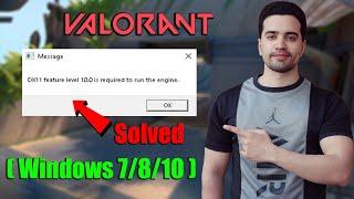 valorant dx11 feature level 10.0 is required to run the engine fix