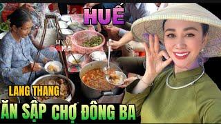 Huế Tour #05- LANG THANG CHỢ ĐÔNG BA HUẾ ĂN SẬP CHỢ VỚI CÁC MÓN SIÊU NGON