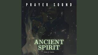 Ancient Spirit (Prayer Sound)