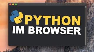 #Python ohne Installation im Browser | Tutorial Deutsch (#28)