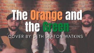 The Orange and the Green - Anthony Murphy (Cover) by Seth Staton Watkins