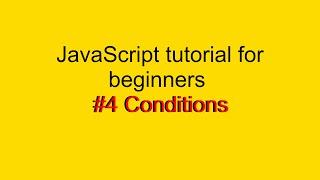 Conditions in JavaScript | JavaScript tutorial for beginners