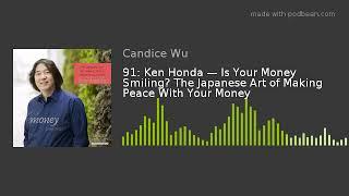 91: Ken Honda — Is Your Money Smiling? The Japanese Art of Making Peace With Your Money