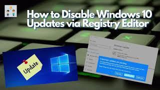 How to Disable Windows 10 Updates via Registry Editor