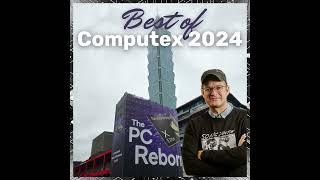 Podcast: Best of Computex 2024