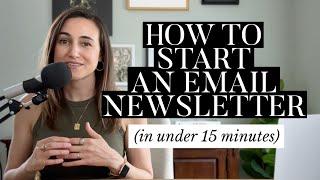 How to Start an Email Newsletter 2025  (in under 15 minutes)