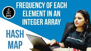 Frequency of each element in an array using hashMap | O(n) time complexity