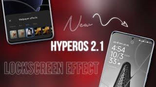 New HyperOS 2.1 Lockscreen Effect  Enable In Any Xiaomi, Redmi & POCO Device |